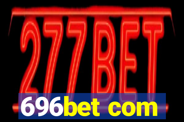 696bet com